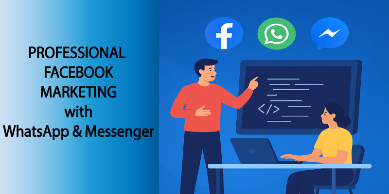 ✅ প্রফেশনাল ফেসবুক মার্কেটিং উইথ হোয়াটসঅ্যাপ & মেসেঞ্জার – আপনার ব্যবসা ও ক্যারিয়ারকে এগিয়ে নিন